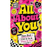 All About You: Slam Book - Fill It In & Pass It On!: The Pass-It-On Friendship Journal for Teen Girls | 10 Best Friends, 6 Pages Each, All the Memories Forever - Ages 8-15