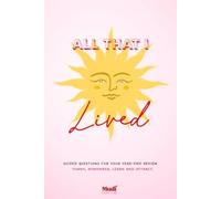 All That I Lived: A 2-Year Guided Self-Discovery Journal with Prompts for Inner Growth, Reflection and Personal Evolution: Two Years of Honest ... - A Chakra-Inspired Reflection Journal