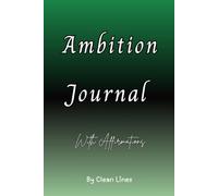 Ambition Journal: 30 Days of Affirmations, Reflection, and Confidence-Building Prompts