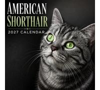 American Shorthair Calendar 2027: Cat Photography Collection