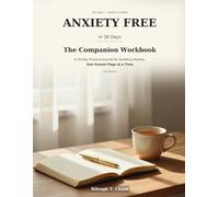 Anxiety Free in 30 Days Workbook: The Companion Workbook: A 30-Day Practice Journal for Quieting Anxiety, One Honest Page at a Time - UK Edition