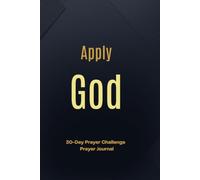 Apply God: 30 Day Prayer Journal