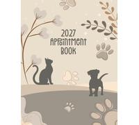 Appointment Book 2027: Week To View Client Scheduler Diary, Daily & Weekly Planner Diary For Pet Business Owner With Hourly Booking Time Slots With 15 ... Increments, Boho Earth Tone Aesthetic Design