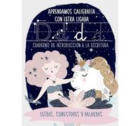 Aprendamos caligrafía con letra ligada: Cuaderno de introducción a la escritura: Letras, conectores y palabras