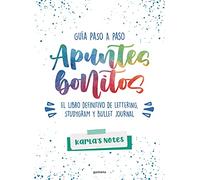 Apuntes bonitos. El libro definitivo de lettering, studygram y bullet journal: Guía paso a paso (Montena)
