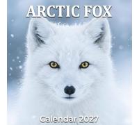 Arctic Fox Calendar 2027: Beauty of the Frozen North