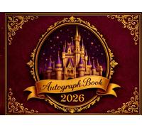 Autograph Book for Kids - Magical Memory Journal for Theme Park Adventures & Travel: A Beautiful Keepsake to Collect Signatures, Capture Magical ... a Special Travel Souvenir (Colored Interior)