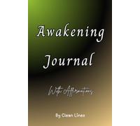 Awakening Journal: 30 Days of Affirmations, Reflection, and Confidence-Building Prompts