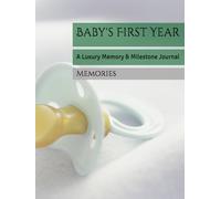 Baby's First Year: A Luxury Memory & Milestone Journal