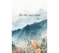 Be still and know...: Daily Journal