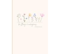 Be Strong and Courageous: Floral Lined Journal for Reflection and Daily Writing | Little Blessings Paper Company