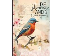 Be Strong and Courageous Notebook,Journal