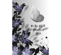 Be the BEST Version of YOU: 6x9 100 page aesthetic notebook with lined interior