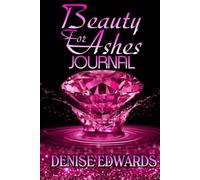 Beauty For Ashes Journal