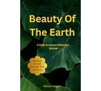 Beauty Of The Earth: A Scripture Reflection Journal