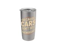 Because Cars Don't Sell Themselves vendedor de autos Vaso térmico de acero inoxidable de doble pared