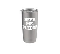 Beer Me, Promesa Fraternidad Divertido Fiesta Colegio Griego Vaso térmico de acero inoxidable de doble pared