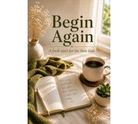 Begin Again: A Fresh Start Journal for the New Year