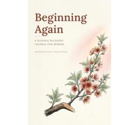 Beginning Again: A Divorce Recovery Journal for Women