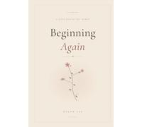 Beginning Again: A Grief Journal for Women