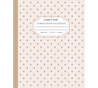 Beige Polka Dot Composition Notebook: Aesthetic Minimalist Neutral Journal with Dots Pattern for Women and Teens | Ideal for School or Work | College Ruled Pages