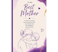 Best Mother Diary: A Notebook for Memories, Milestones, and Family Legacy | Blank Lined Keepsake Journal for Mothers
