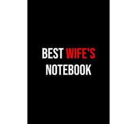 Best Wife's: Notebook 6x9 Inches Size 100 lined pages | Funny Notebook For Wife, Women, Woman | For Home, Office, College, University, Studying, Work ... Perfect Gift Idea for Wife | Daily Journaling
