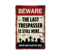 Beware The Last Trespasser Is Still Here And We Have Plenty Of Space - Placa de aluminio retro (30 x 20 cm)
