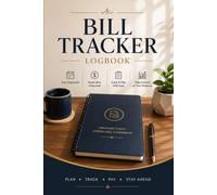 Bill Tracker Logbook: A Simple Monthly Payment Tracker to Organize Bills, Due Dates & Expenses | Budget Planner Journal for Home & Personal Finance