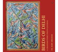 Birds of Delhi: A Grandmother's Photo Journal
