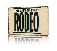 BKGWCSOR Vintage This Aint My First Rodeo Tin Sign Sassy Buckaroo Metal Wall-Art Wild West Seasoned Veteran Decor For Home Bar Garage Barn 8 X 12 inch