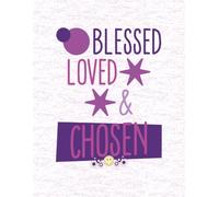 Blessed Loved & Chosen Notebook: Christian Kids Notebook | 100 Blank Lined Pages, 8.5 x 11 inches.. Great for Journaling, School, Bible study and Birthdays