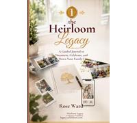 Book 1 The Heirloom Legacy: A Guided Life Story Journal: A Memory Book for Family Stories, Reflection, Photo Keepsakes, Video, and audio and song Legacy Recording