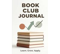 Book Club Journal for Book Lovers - Read, Explore, Track, Reflect, Connect and Review the Books you Read, Keep a Log or Diary of 50 Books, Great for ... Mysteries, Romance, Non-Fiction, Self-Help