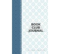 Book Club Journal for Book Lovers - Read, Explore, Track, Reflect, Connect and Review the Books you Read, Keep a Diary/Log of 50 Books, Great for all ... Mysteries, Romance, Non-Fiction, Self-Help