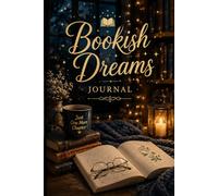 Bookish Dreams: A Reading Journal for Book Lovers, Book Reviews, Reading Logs, Favorite Quotes & Reading Goals