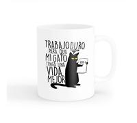 Borinot el Gato - Taza gato "Trabajo duro" - Trabajo duro para que mi gato tengo una vida mejor - Taza de 350 ml de capacidad