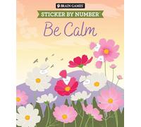Brain Games - Sticker by Number: Be Calm (28 Images to Sticker)