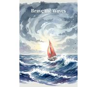 Brave the Waves: A Guided Journal for Strength, Growth, and Life’s Journey