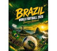 Brazil World Football 2026 Souvenir Notebook: A Soccer Fan Journal for Match Notes, Travel Memories, and Everyday Writing
