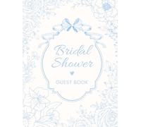 Bridal Shower Guest Book: Blue Bow Floral Coquette Hardcover Memory Keepsake Journal for Guests to Sign In and Record Marriage Advice, Wedding Wishes, ... & Photo Pages to Celebrate New Bride to Be