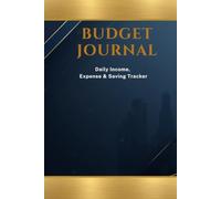 Budget Journal: 120-Day Money Tracker: Daily Income, Expenses & Savings Log to Take Control of Your Finances