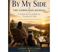 By My Side: The Companion Journal: A 12-Week Journey of Reflection, Connection & Calm