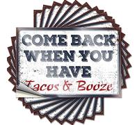Calcomanía de vinilo extraíble con texto en inglés "Come Back When You Have Tacos and Booze" (8 x 12 cm)