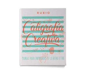 Caligrafia creativa 1. RUBIO lettering | Manual para enamorados de la buena letra | Rubio lettering