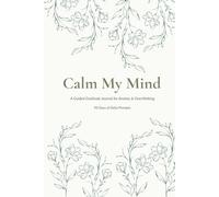 Calm My Mind: A Guided Gratitude Journal for Anxiety & Overthinking