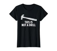 Camisa de Carpintero de carpintería This Is Not a Drill Woodworker, papá Camiseta gráfica económica, Mujer, Negro, XL