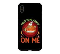 Carcasa para iPhone XS MAX Vierte un Poco de Salsa en mí Feliz día de Pavo Cena de Acción de Gracias