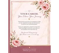Career Compass: Professional Job Search Journal: A Guided Career Planner for Tracking Applications, Preparing for Interviews, Building Confidence, and Achieving Your Career Goals