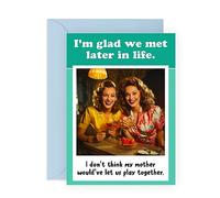 Central 23 Tarjeta de cumpleaños para mejor amiga - Im Glad We Met Later - divertidas tarjetas retro para ella, regalos de amistad humorísticos para mujer - Viene con pegatinas